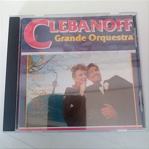 Cd Clebanoff - Grande Orquestra Interprete Clebanoff e sua Grande Orquestra (1992) [usado]