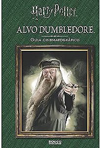 Livro Alvo Dumbledore- Harry Potter Guia Cinematográfico Autor Baker, Felicity (2017) [usado]