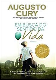 Livro em Busca do Sentido da Vida Autor Cury, Augusto (2013) [usado]