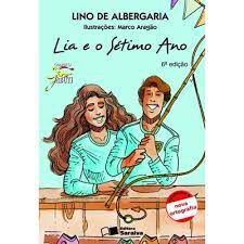 Livro Lia e o Sétimo Ano (coleção Jabuti) Autor Albergaria, Lino de (2009) [usado]
