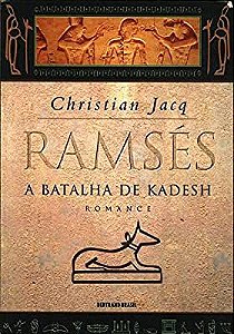 Livro a Batalha de Kadesh - Ramsés Vol.iii Autor Jacq, Christian (2002) [usado]