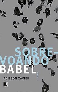 Livro Sobrevoando Babel Autor Xavier, Adilson (2012) [usado]