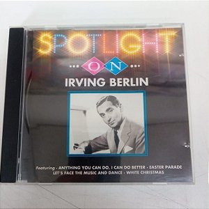 Cd Irving Berlin - Spolight On Irving Berlin Interprete Irving Berling (1993) [usado]