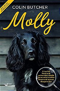 Livro Molly: a Incrível História da Cachorrinha Rebelde que Se Torna a Melhor Detetive de Animais Desaparecidod Autor Butcher, Colin (2019) [usado]