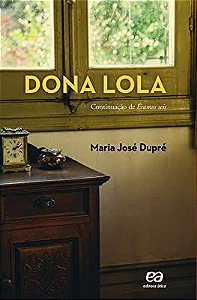 Livro Dona Lola (continuação de Éramos Seis) Autor Dupré, Maria José (2020) [usado]