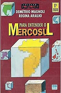 Livro para Entender o Mercosul (coleção Polêmica) Autor Magnoli, Demétrio e Regina Araujo (1995) [usado]