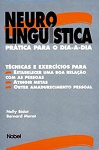 Livro Neurolinguística Prática para o Dia-a-dia Autor Bidot, Nelly (1997) [usado]
