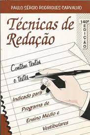 Livro Técnicas de Redação- Contém Textos e Testes Autor Rodrigues, Paulo Sérgio (1998) [usado]