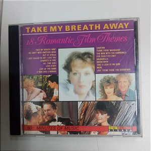 Cd Take My Brath Away - 18 Romantic Film Themes Interprete Varios (1989) [usado]