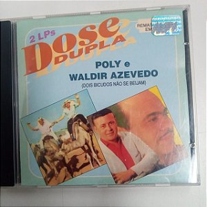 Cd Poly e Waldir Azevedo - Dois Bicudos Não Se Beijam Interprete Poly e Waldir Azevedo (1995) [usado]