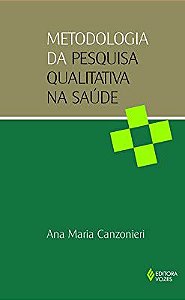 Livro Metodologia da Pesquisa Qualitativa na Saúde Autor Canzonieri, Ana Maria (2010) [usado]