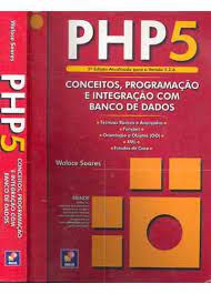Livro Php 5- Conceitos , Programação e Integração com Banco de Dados Autor Soares, Walace (2007) [usado]