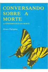 Livro Conversando sobre a Morte Autor Chrispino, Alvaro (1994) [usado]