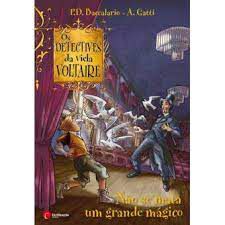 Livro os Detectives da Viela Voltaire - Não Se Mata um Grande Mágico Autor Baccalario, P.d. (2009) [usado]