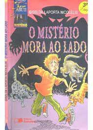 Livro o Mistério Mora ao Lado Autor Nicolelis, Giselda Laporta (1997) [usado]