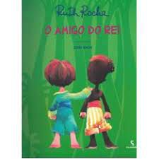 Livro o Amigo do Rei Autor Rocha, Ruth (2009) [usado]