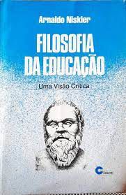 Livro Filosofia da Educação: Uma Visão Crítica Autor Niskier, Arnaldo (1992) [usado]
