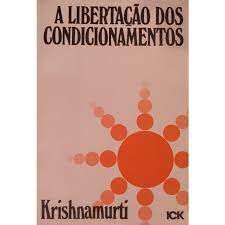 Livro a Libertação dos Condicionamentos Autor Krishnamurti, J. (1977) [usado]
