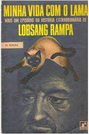 Livro Minha Vida com o Lama - Mais um Episódio da História Extraordinária de Lobsang Rampa Autor Rampa, Lobsang (1964) [usado]