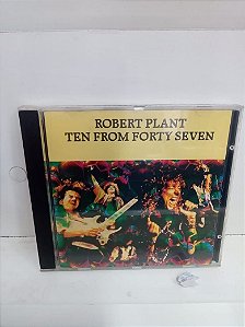 Cd Robert Plant - Ten From Forty Seven Interprete Robert Plant (1991) [usado]