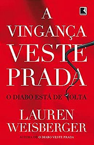 Livro a Vingança Veste Prada- o Diabo Está de Volta Autor Weisberger, Lauren (2014) [usado]