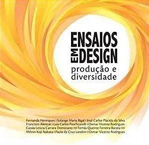 Livro Ensaios em Design: Produção e Diversidade Autor Vários (2012) [usado]