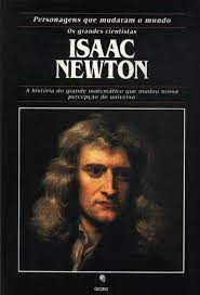 Livro Isaac Newton- os Grandes Cientistas- a História do Grande Matemático que Mudou Nossa Percepção do Universo Autor White, Michael (1993) [usado]