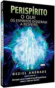 Livro Perispírito: o que os Espíritos Disseram a Respeito Autor Andrade, Geziel (2009) [usado]
