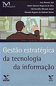 Livro Gestão Estratégica da Tecnologia da Informação Autor Joia, Luiz Antonio e Outros (2012) [usado]