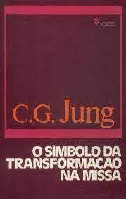 Livro o Símbolo da Transformação na Missa Autor Jung, C. G. (1979) [usado]