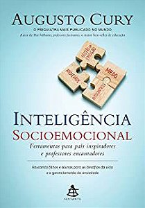 Livro Inteligência Socioemocional: Ferramentas para Pais Inspiradores e Professores Encantadores Autor Cury, Augusto (2019) [usado]