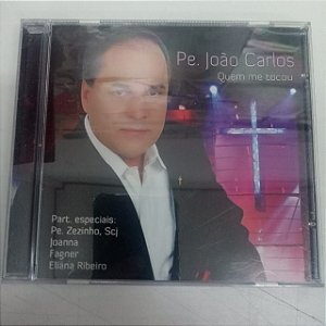 Cd Pe. João Carlos - Quem Me Tocou Interprete Pe. João Carlos (2012) [usado]