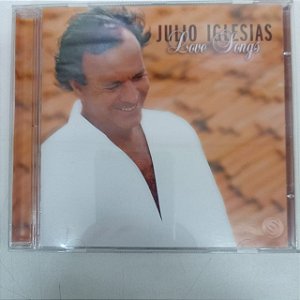 Cd Julio Iglesias - Love Songs Interprete Julio Iglesias (2004) [usado]