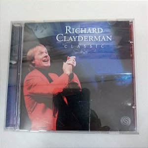 Cd Richard Clayderman - Classics Interprete Richard Clayderman (2008) [usado]