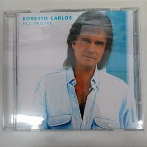 Cd Roberto Carlos - Pra Sempre Interprete Roberto Carlos ] [usado]