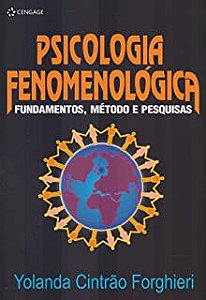 Livro Psicologia Fenomenológica: Fundamentos, Método e Pesquisas Autor Forghieri, Yolanda Cintrão (2002) [usado]