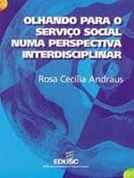 Livro Olhando para o Serviço Social Numa Perspectiva Interdisciplinar Autor Andraus, Rosa Cecília (1996) [usado]