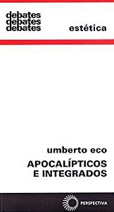 Livro Apocalípticos e Integrados Autor Eco, Umberto (1998) [usado]