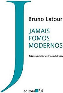 Livro Jamais Fomos Modernos: Ensaio de Antropologia Simétrica Autor Latour, Bruno (1994) [usado]