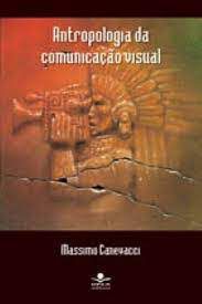 Livro Antropologia da Comunicação Visual Autor Canevacci, Massimo (2001) [usado]