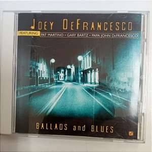 Cd Joey Defrancesco - Ballads e Blues Interprete Joey Defrancesco (2002) [usado]