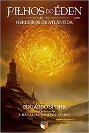Livro Filhos do Éden Livro 1- Herdeiros de Atlântida Autor Spohr, Eduardo (2012) [usado]