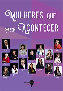 Livro Empreendedorismo Feminino: Mulheres que Fazem Acontecer Autor Gregório , Regina e Camila Corrêa (2018) [usado]
