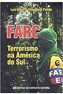 Livro Farc: Terrorismo na América do Sul Autor Pulido, Luis Alberto Villamarín (2009) [usado]