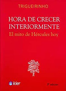 Livro Hora de Crecer Interiormente : El Mito de Hércules Hoy Autor Trigueirinho (2011) [usado]