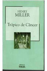 Livro Trópico de Câncer Autor Miller, Henry (2003) [usado]