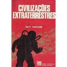 Livro Civilizações Extraterrestres Autor Tarade, Guy (1971) [usado]