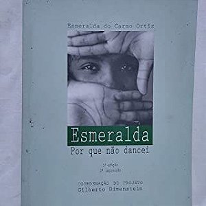 Livro Esmeralda: por que Não Dancei Autor Ortiz, Esmeralda do Carmo (2001) [usado]