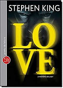 Livro Love: a História de Lisey Autor King, Stephen (2011) [usado]