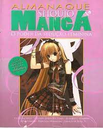 Gibi Almanaque Shoujo Mangá- Poder da Sedução Feminina Autor Eloyr Pacheco e Outros (2009) [usado]